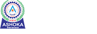 ASHOKA Institute Varanasi